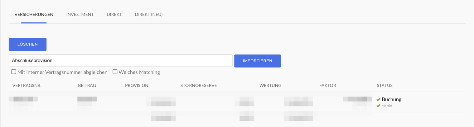 Reiter Versicherungen im Datenimport mit bereitliegender Importdatei: Knopf Löschen, Auswahlfeld Provisionsart mit Abschlussprovision, Knopf Importieren, das Kästchen Mit interner Vertragsnummer abgleichen und die Vorschau mit den Spalten Vertragsnr., Beitrag, Provision, Stornoreserve, Wertung, Faktor und Status; in der Spalte Status grüne Häkchen bei Buchung und Matrix