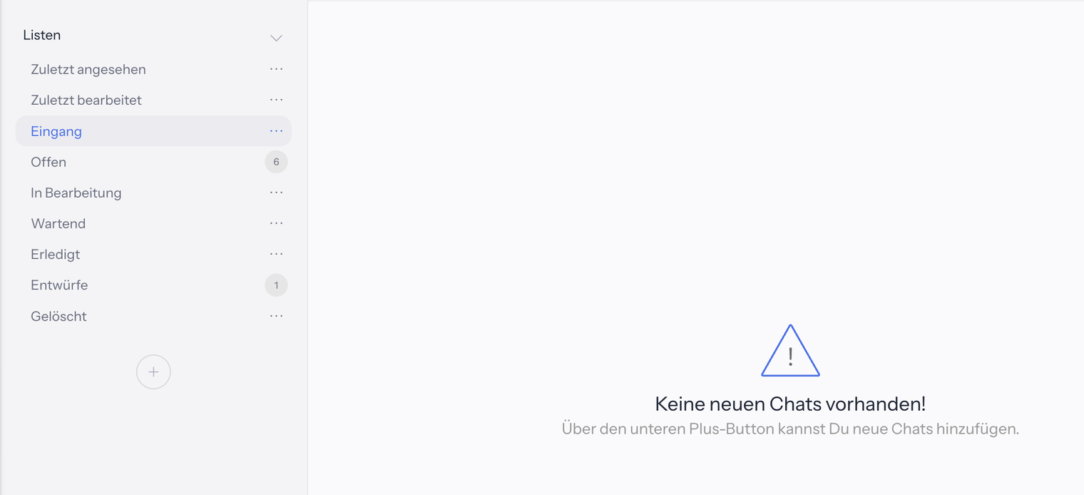 Aktivitäten › Chats mit gewählter Liste Eingang zwischen Zuletzt bearbeitet und Offen; rechts der Hinweis Keine neuen Chats vorhanden! und Über den unteren Plus-Button kannst Du neue Chats hinzufügen.