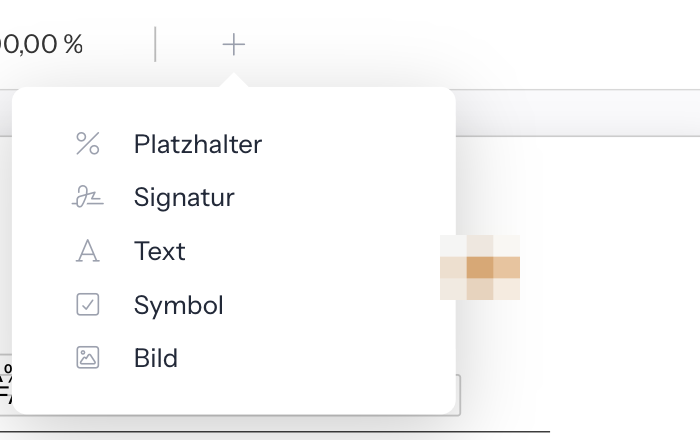 Geöffnetes Menü unter dem Plus der Werkzeugleiste mit den Einträgen Platzhalter, Signatur, Text, Symbol und Bild