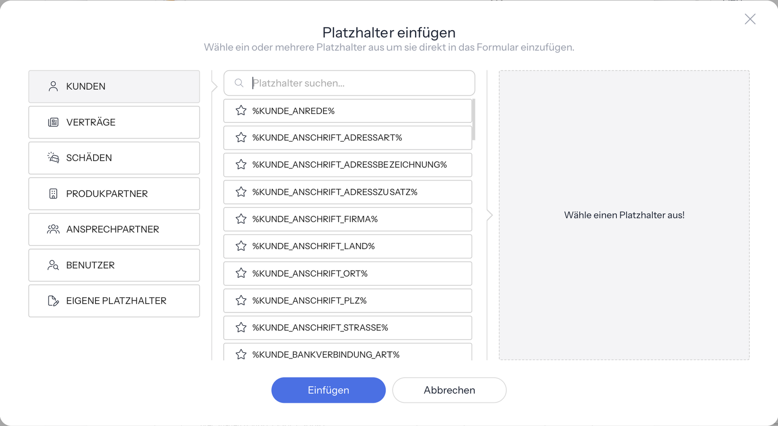Fenster Platzhalter einfügen: links die Kategorien Kunden, Verträge, Schäden, Produkpartner, Ansprechpartner, Benutzer und Eigene Platzhalter, in der Mitte das Suchfeld Platzhalter suchen und eine Liste mit Platzhaltern wie %KUNDE_ANREDE% und %KUNDE_ANSCHRIFT_ORT%, jeweils mit Stern, rechts die leere Fläche Wähle einen Platzhalter aus, darunter Einfügen und Abbrechen