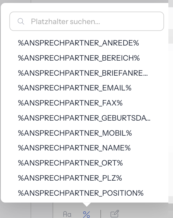 Liste der Platzhalter über dem Prozentzeichen-Symbol Platzhalter: oben das Suchfeld Platzhalter suchen..., darunter Einträge wie %ANSPRECHPARTNER_ANREDE%, %ANSPRECHPARTNER_EMAIL% und %ANSPRECHPARTNER_NAME%