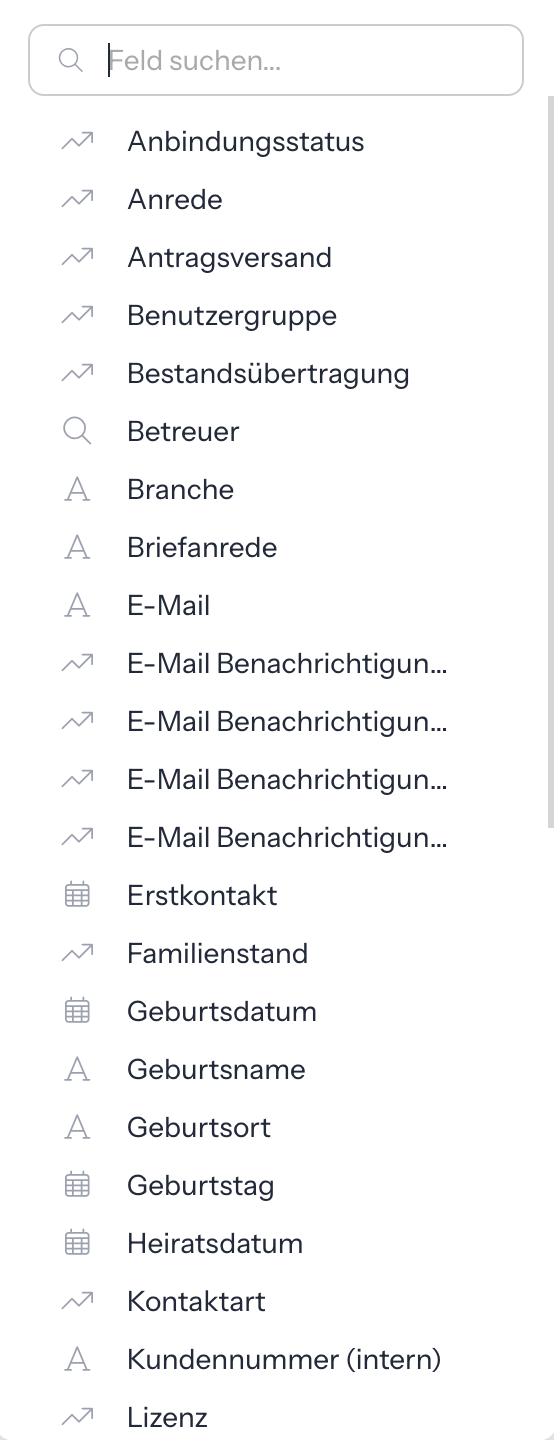 Auswahl unter Bestehendes Feld mit dem Suchfeld Feld suchen... und der alphabetischen Liste der Felder, beginnend mit Anbindungsstatus, Anrede, Antragsversand und Benutzergruppe