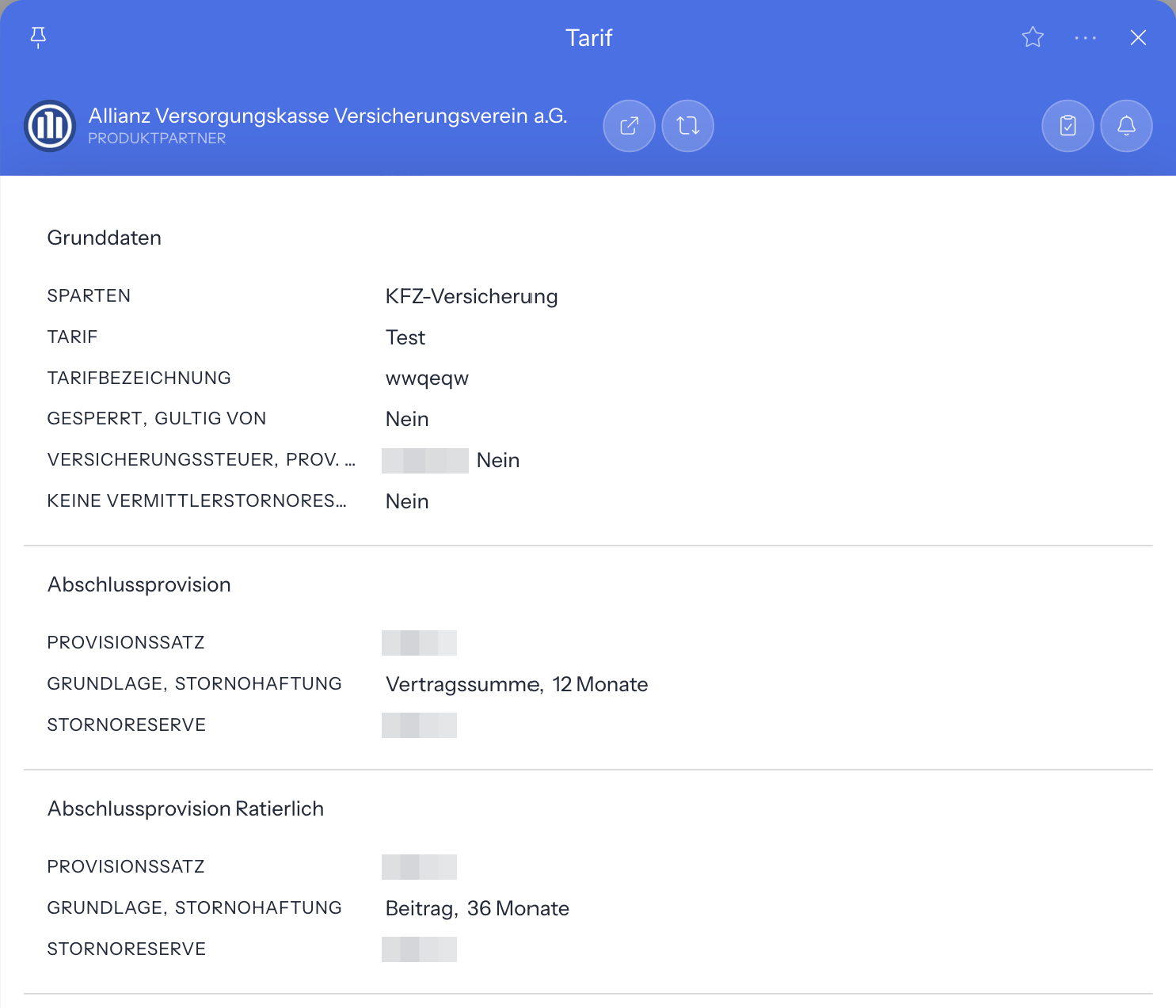 Fenster Tarif mit dem Produktpartner im Kopf; Gruppe Grunddaten mit Sparten, Tarif, Tarifbezeichnung, Gesperrt, Gültig von, Versicherungssteuer, Prov. zzgl. MwSt. und Keine Vermittlerstornoreserve; darunter die Gruppen Abschlussprovision und Abschlussprovision Ratierlich mit Provisionssatz, Grundlage, Stornohaftung und Stornoreserve; Sätze unkenntlich