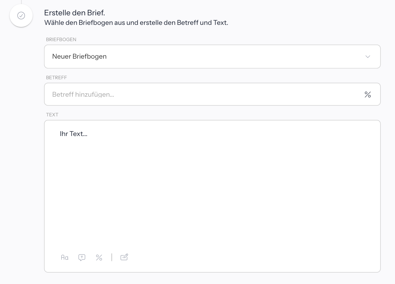 Schritt Erstelle den Brief. mit den Feldern BRIEFBOGEN (Neuer Briefbogen), BETREFF mit Prozentzeichen und TEXT mit Ihr Text... und den Editor-Symbolen