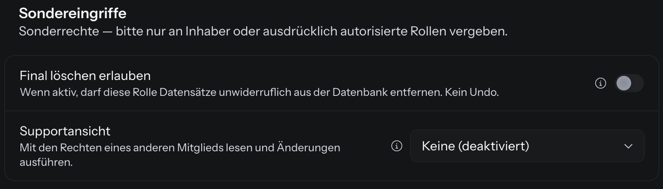 Der Block Sondereingriffe mit dem Schalter Final löschen erlauben und dem Auswahlfeld Supportansicht auf Keine (deaktiviert)