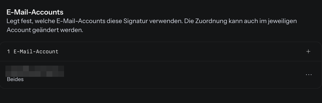 Der Bereich E-Mail-Accounts einer Signatur mit dem Zähler 1 E-Mail-Account, dem Plus-Knopf und einer Zeile mit dem Namen des E-Mail-Accounts und der Verwendung Beides