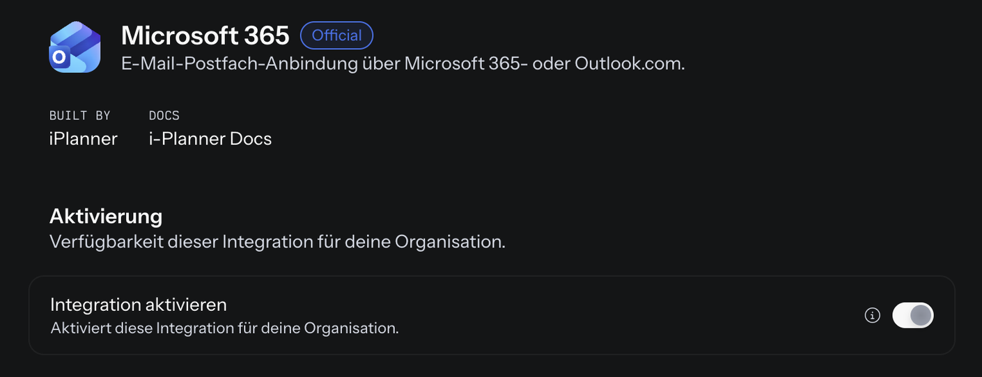 Detailseite von Microsoft 365 mit Outlook-Logo, Kennzeichen Official, der Beschreibung E-Mail-Postfach-Anbindung über Microsoft 365- oder Outlook.com, Built by iPlanner, Docs i-Planner Docs und dem Bereich Aktivierung mit dem eingeschalteten Schalter Integration aktivieren samt Info-Symbol