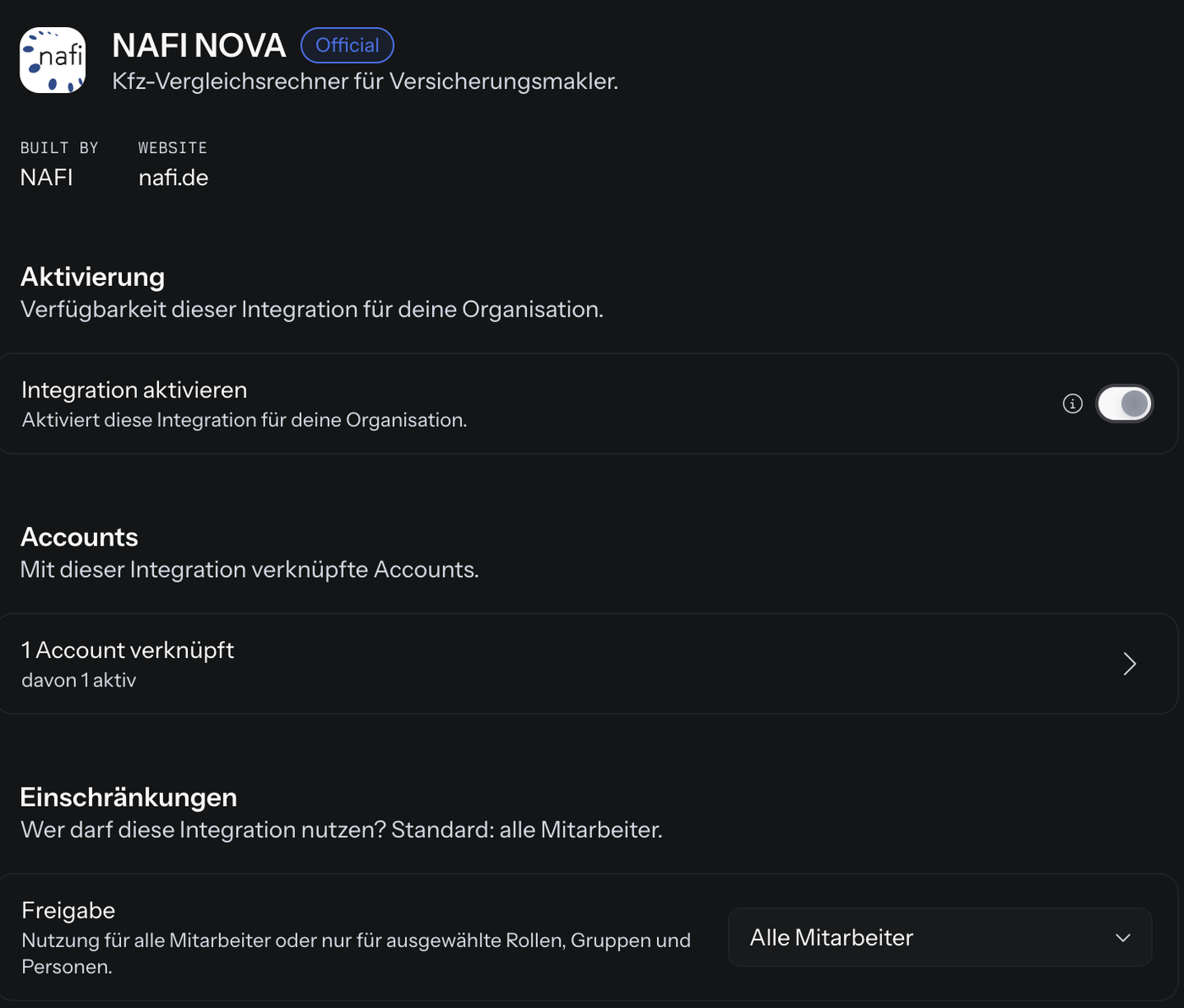 Detailseite von NAFI NOVA unter Organisation › Integrationen: oben Logo und Name mit dem Kennzeichen Official, die Beschreibung Kfz-Vergleichsrechner für Versicherungsmakler, Built by NAFI und Website nafi.de; darunter im Bereich Aktivierung der eingeschaltete Schalter Integration aktivieren, im Bereich Accounts 1 Account verknüpft, davon 1 aktiv, und im Bereich Einschränkungen das Feld Freigabe mit der Auswahl Alle Mitarbeiter