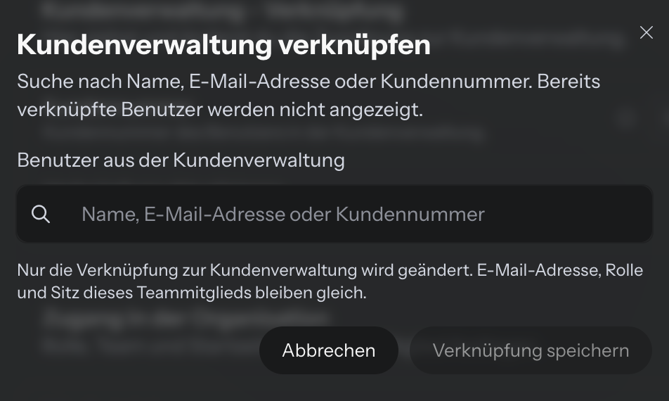 Fenster Kundenverwaltung verknüpfen mit dem Suchfeld Benutzer aus der Kundenverwaltung, dem Hinweis zur Verknüpfung und den Knöpfen Abbrechen und Verknüpfung speichern (noch inaktiv)